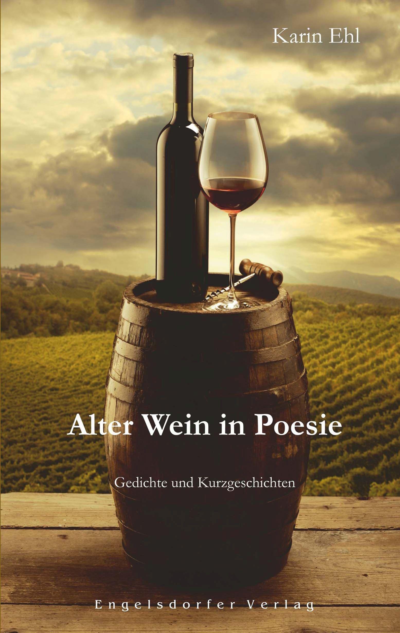 Alter Wein in Poesie: Gedichte und Kurzgeschichten book