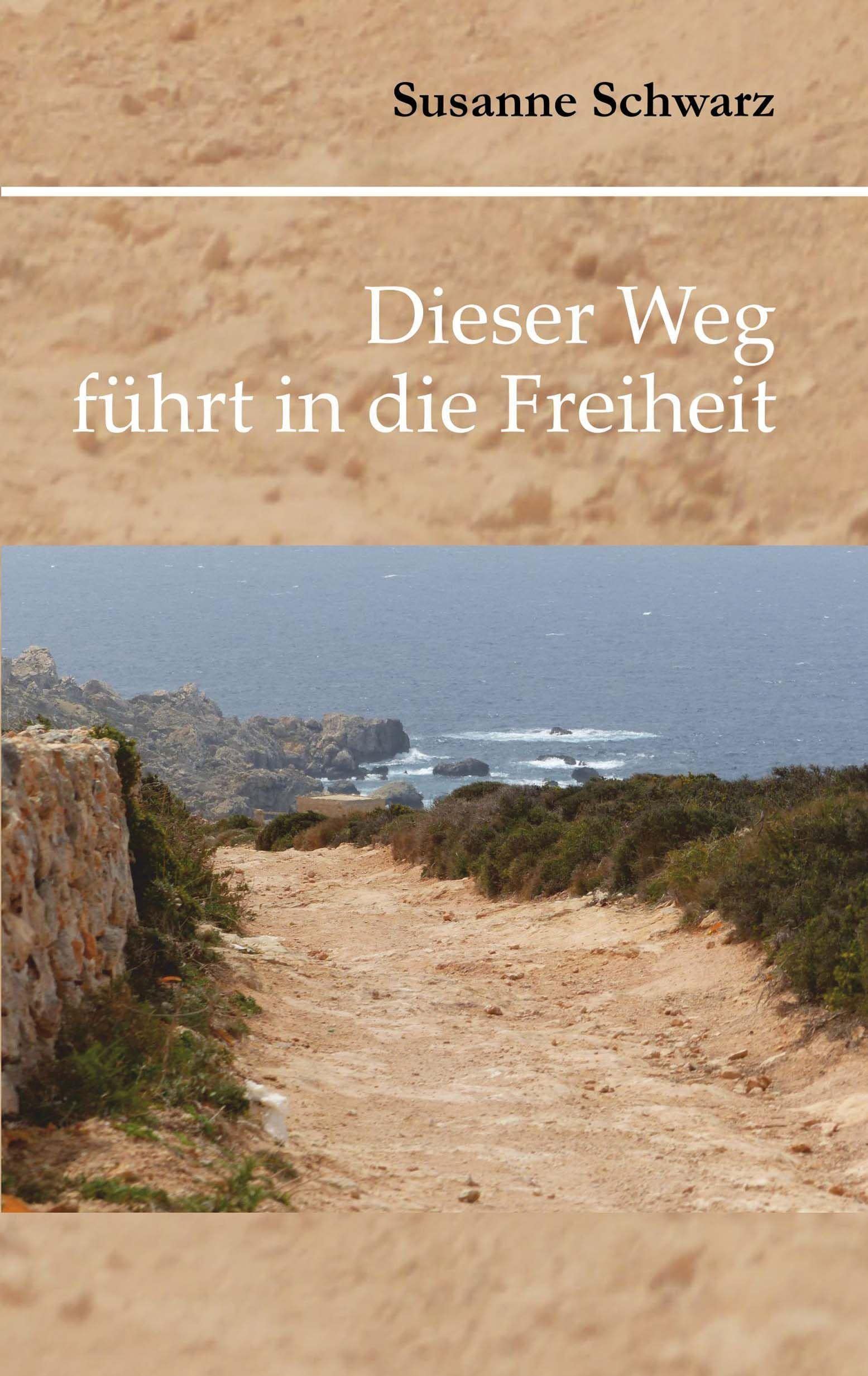 Dieser Weg führt in die Freiheit Psychology
