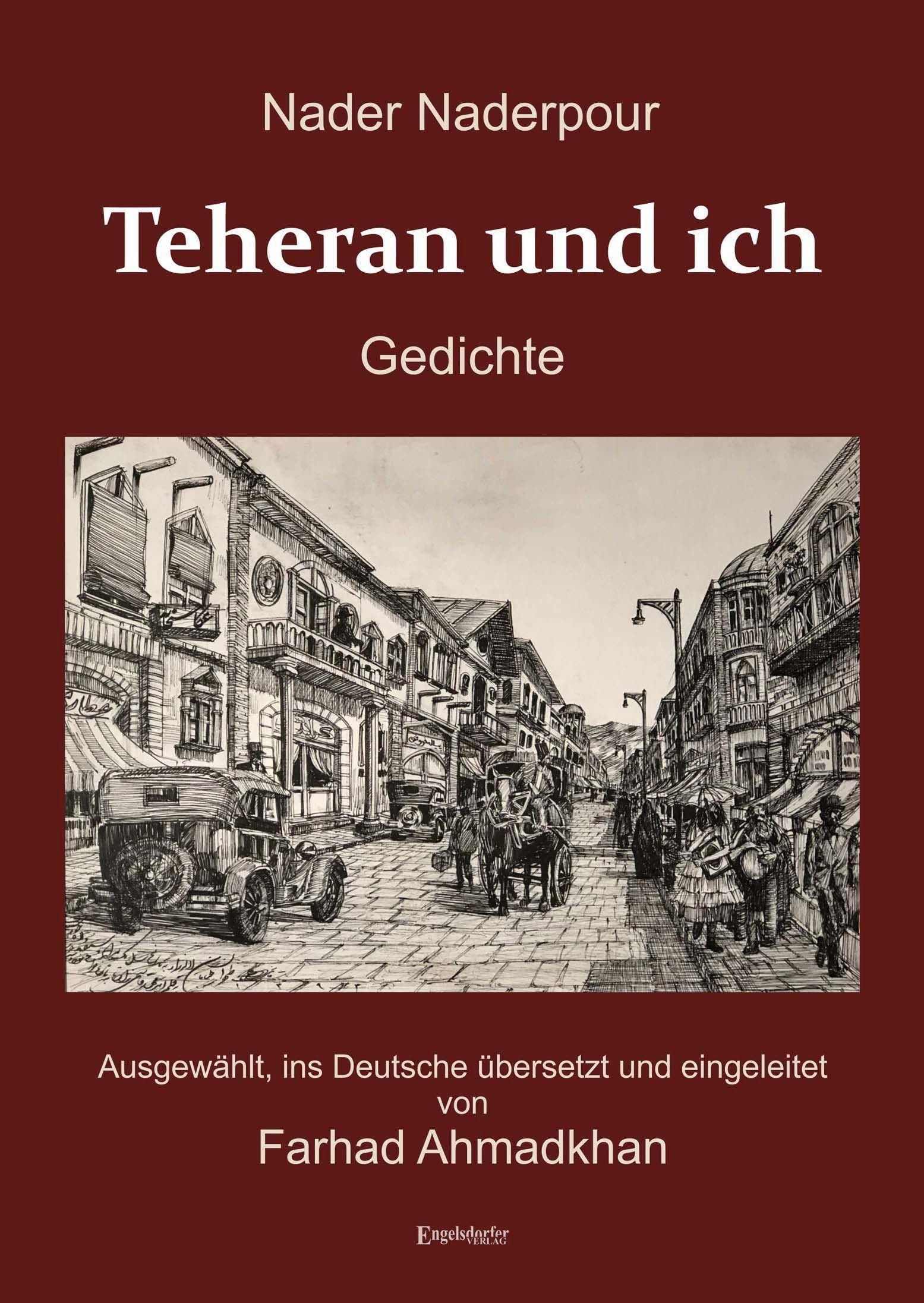Nader Naderpour: Teheran und ich. Gedichte Poetry