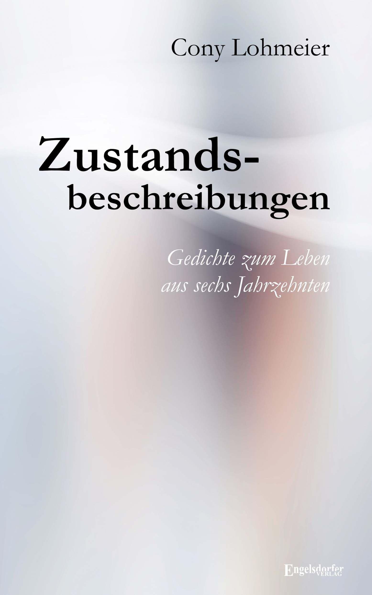 Zustandsbeschreibungen – Gedichte zum Leben aus sechs Jahrzehnten Poetry