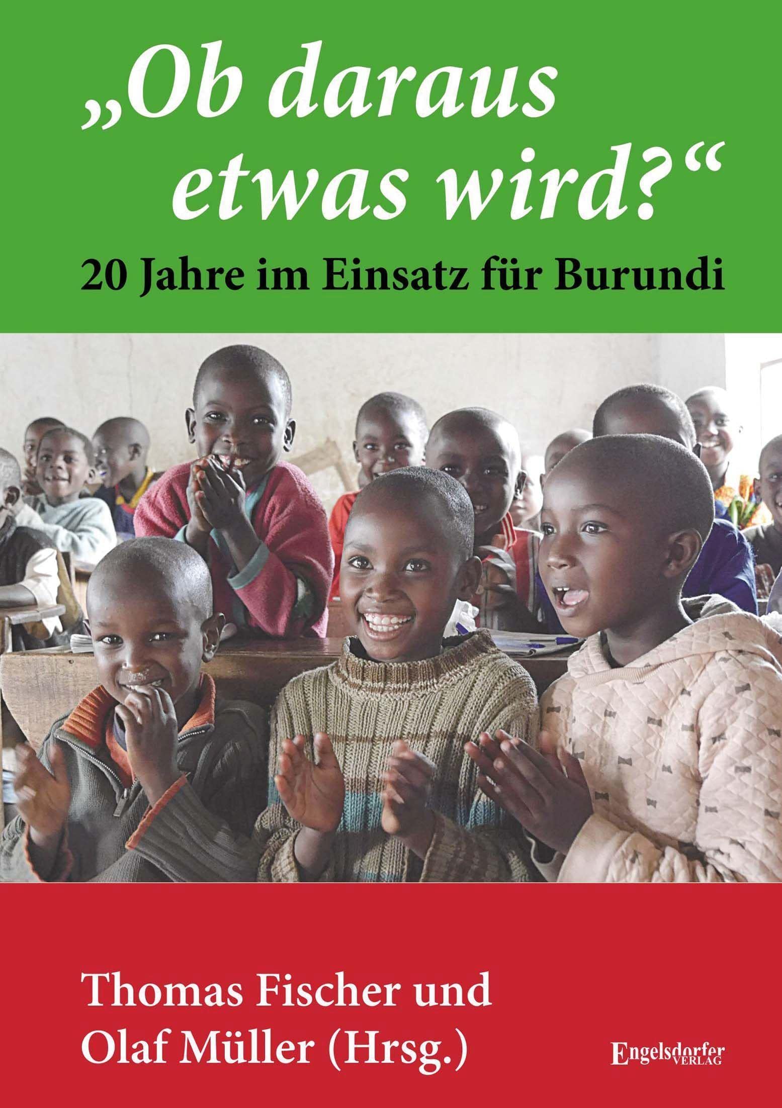 „Ob daraus etwas wird?“ - 20 Jahre im Einsatz für Burundi Social Sciences