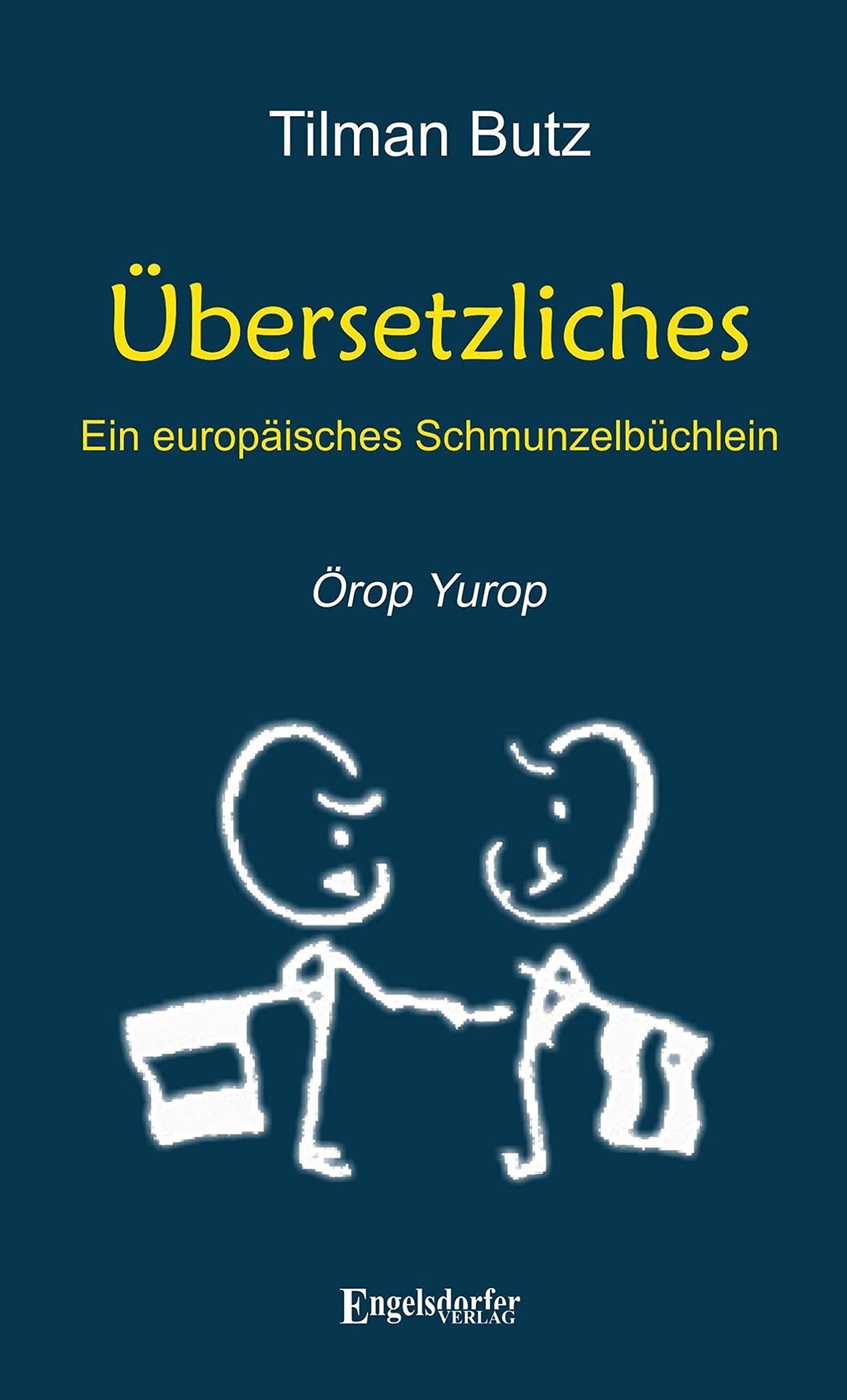 Übersetzliches – Ein europäisches Schmunzelbüchlein: Örop Yurop Contemporary literature