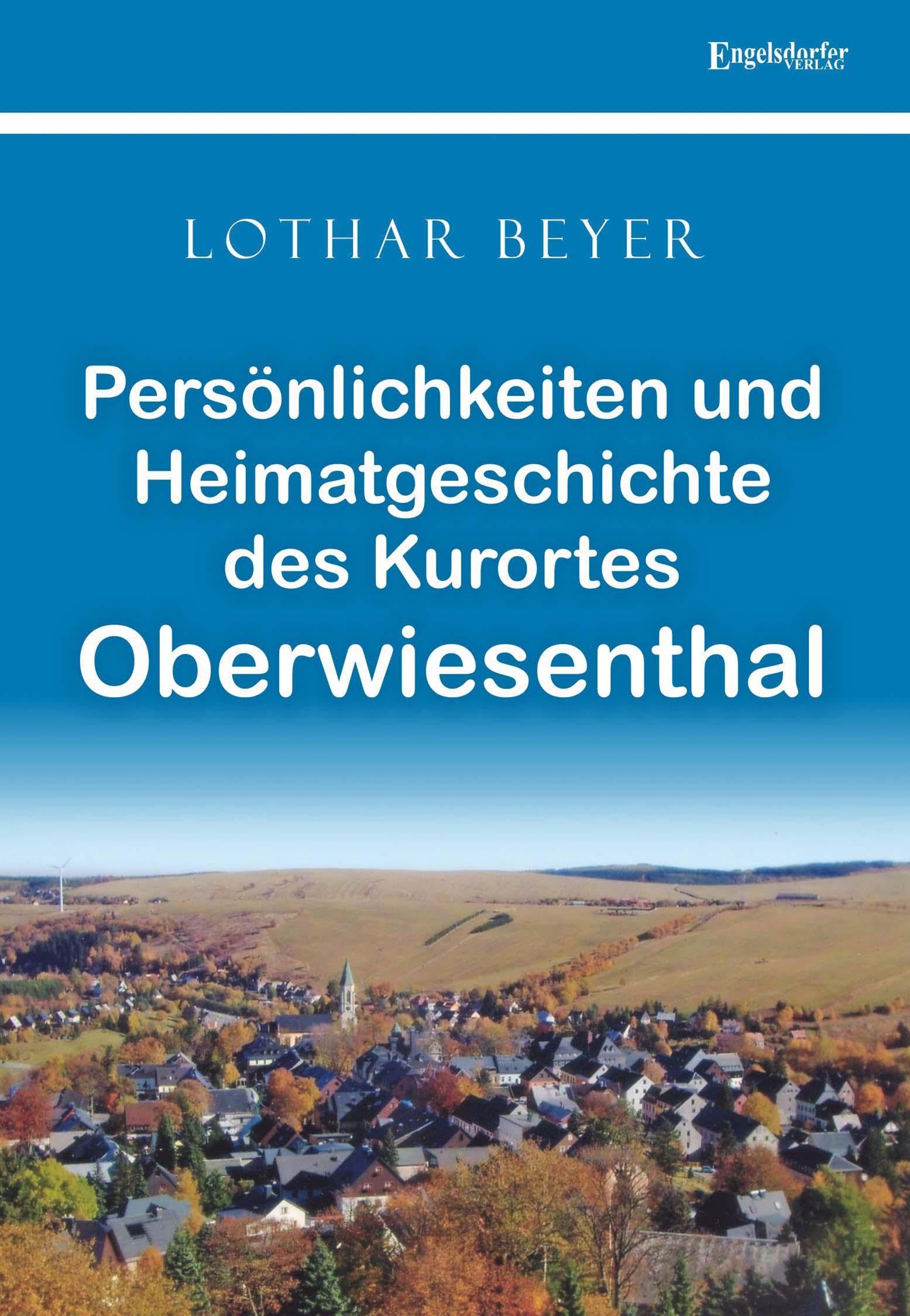Persönlichkeiten und Heimatgeschichte des Kurortes Oberwiesenthal Contemporary literature