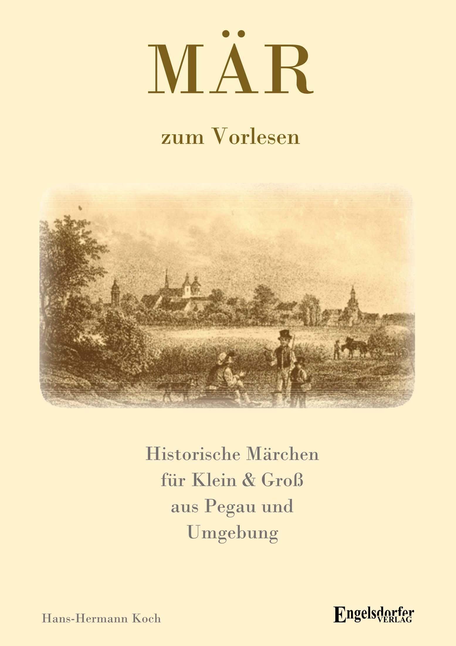 MÄR - Historische Märchen aus Pegau und Umgebung für Klein & Groß Fairy Tales & Legends
