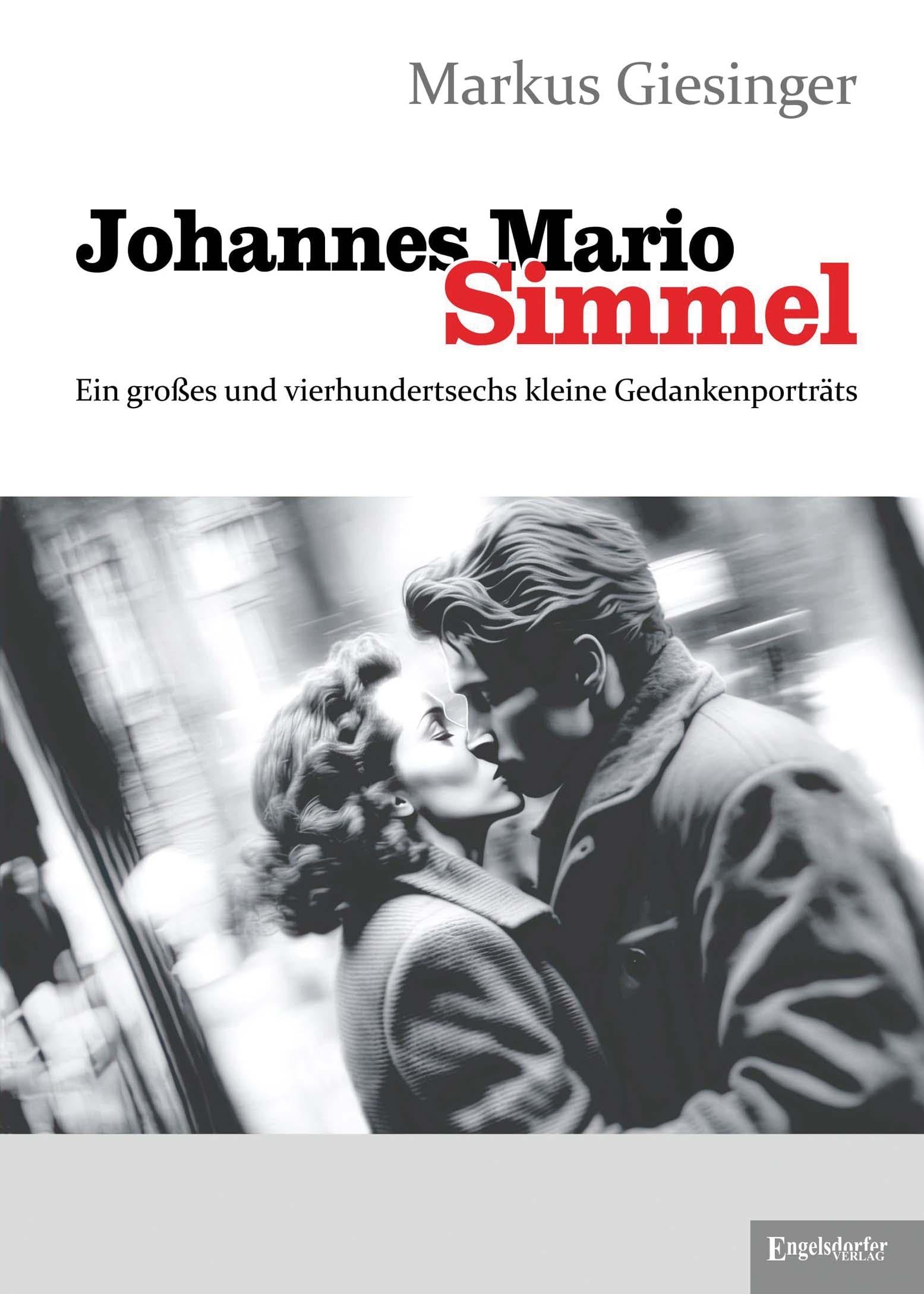 Johannes Mario Simmel - Ein großes und vierhundertsechs kleine Gedankenporträts Fiction