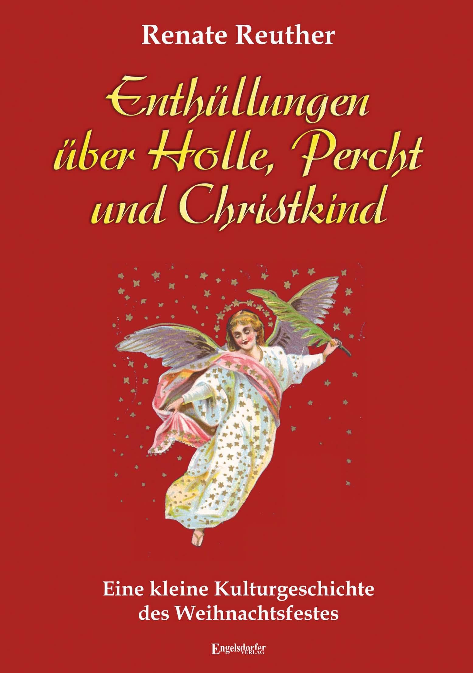 Enthüllungen über Holle, Percht und Christkind Contemporary literature