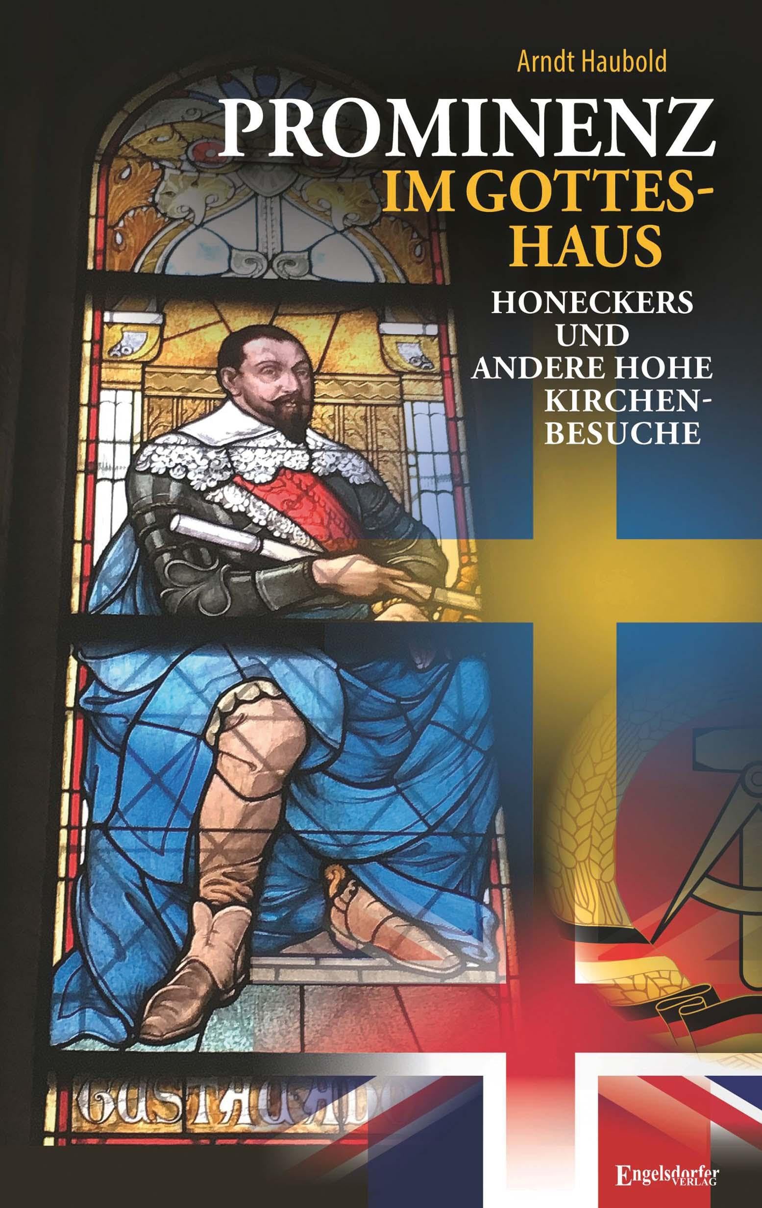 Prominenz im Gotteshaus – Honeckers und andere hohe Kirchenbesuche Religion & Esotericism