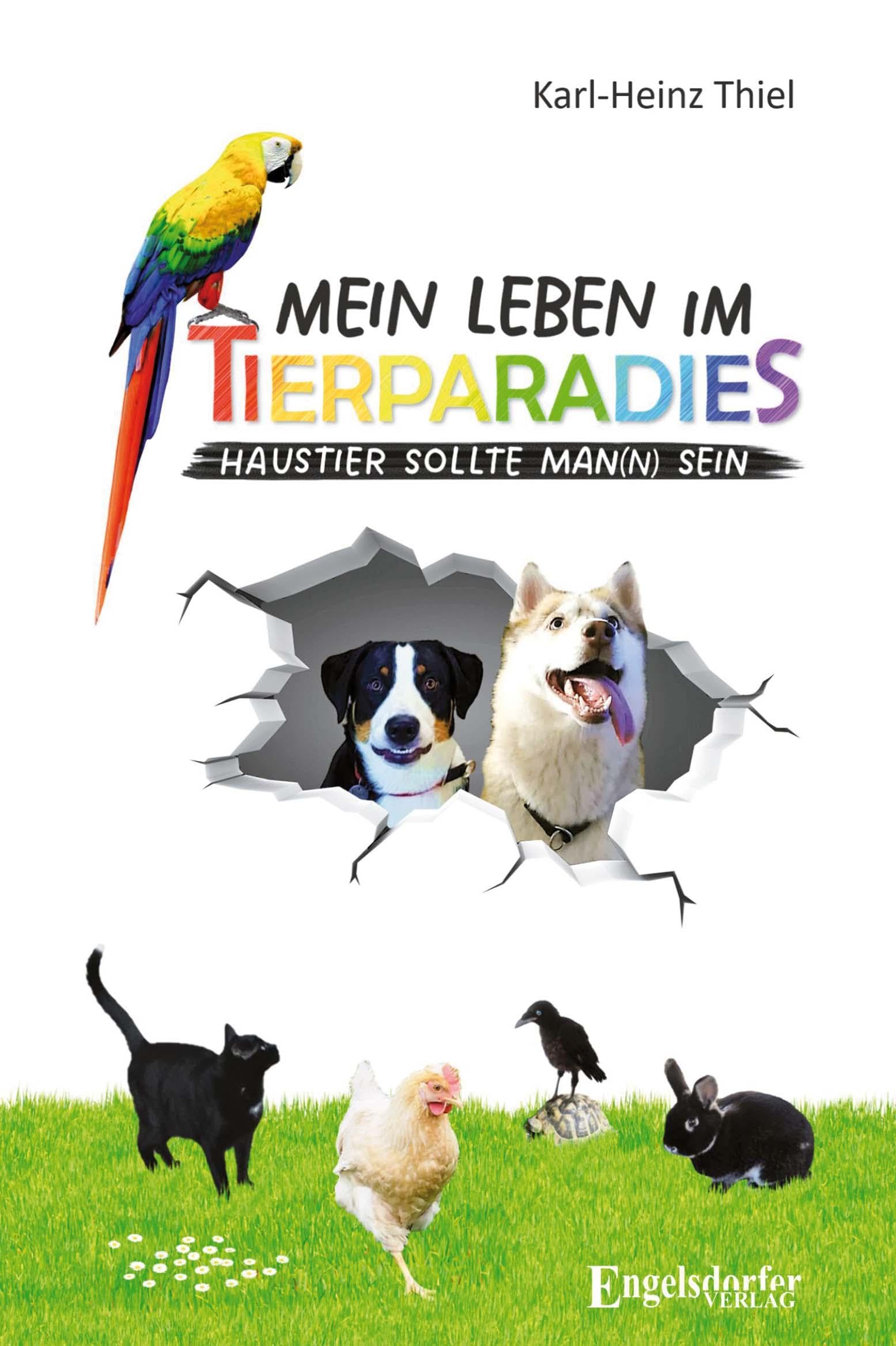Mein Leben im Tierparadies: Haustier sollte man(n) sein Contemporary literature