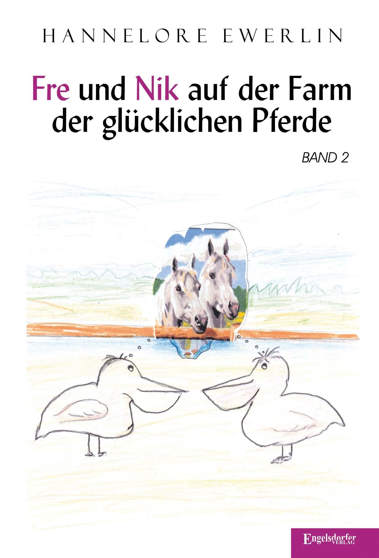 Fre und Nik auf der Farm der glücklichen Pferde Novels & Short Stories