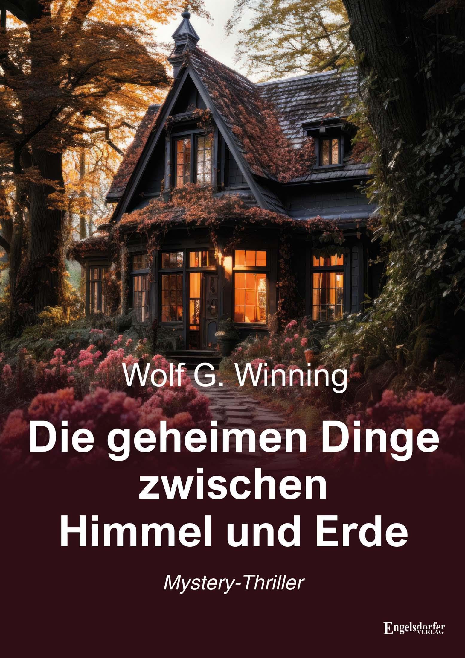 Die geheimen Dinge zwischen Himmel und Erde: Mystery-Thriller Horror & Mystery