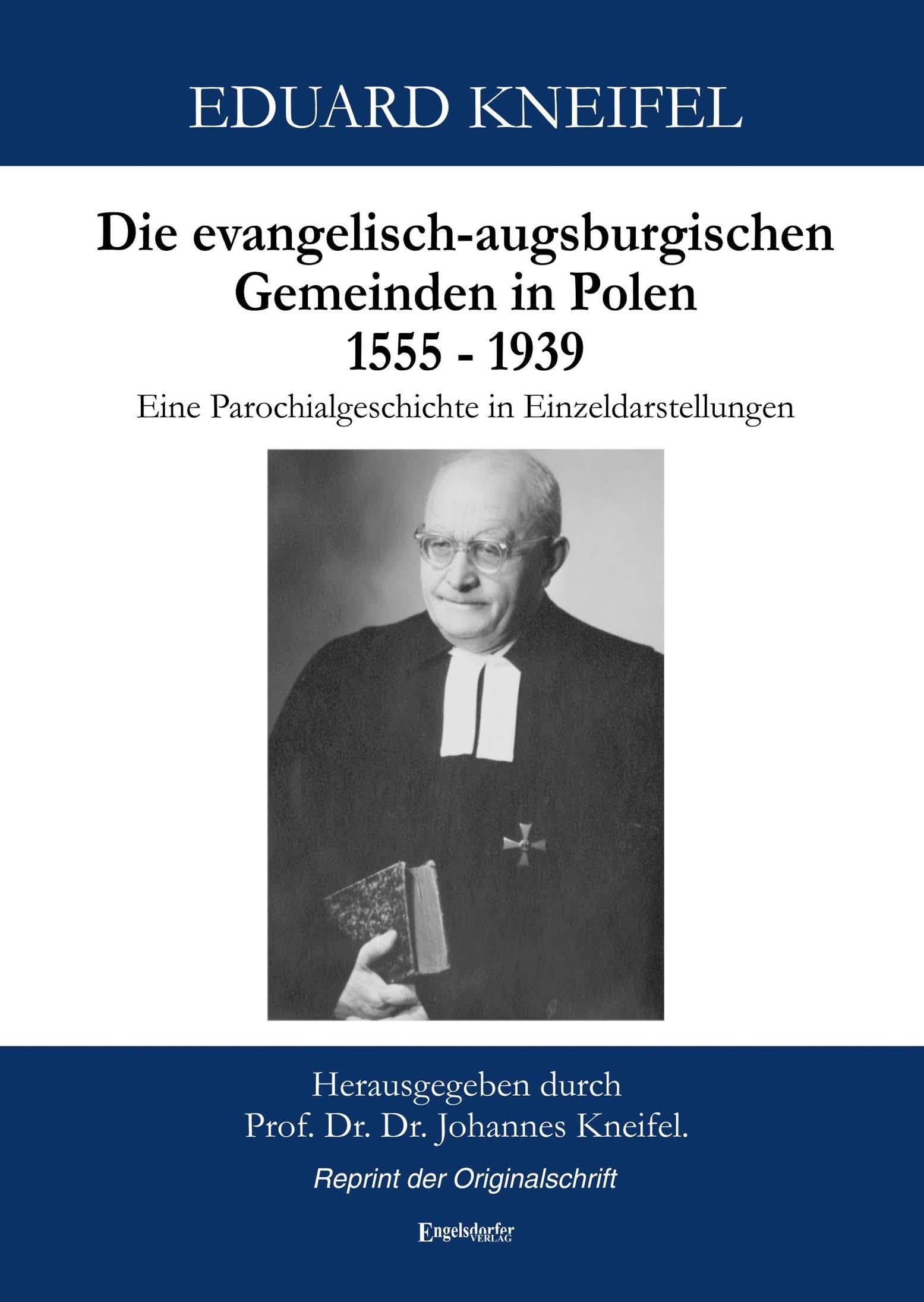 Die evangelisch-augsburgischen Gemeinden in Polen 1555 bis 1939: Eine Parochialgeschichte in Einzeldarstellungen. Reprint Religion & Esotericism