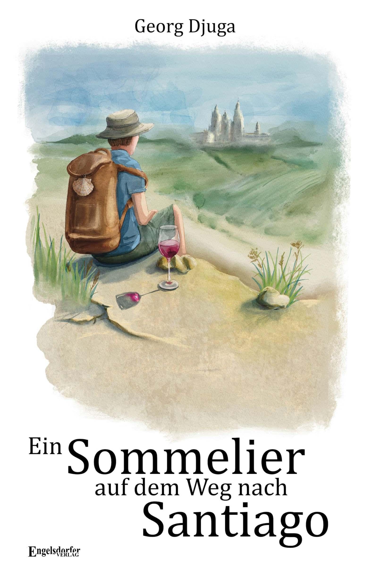 Ein Sommelier auf dem Weg nach Santiago Contemporary literature