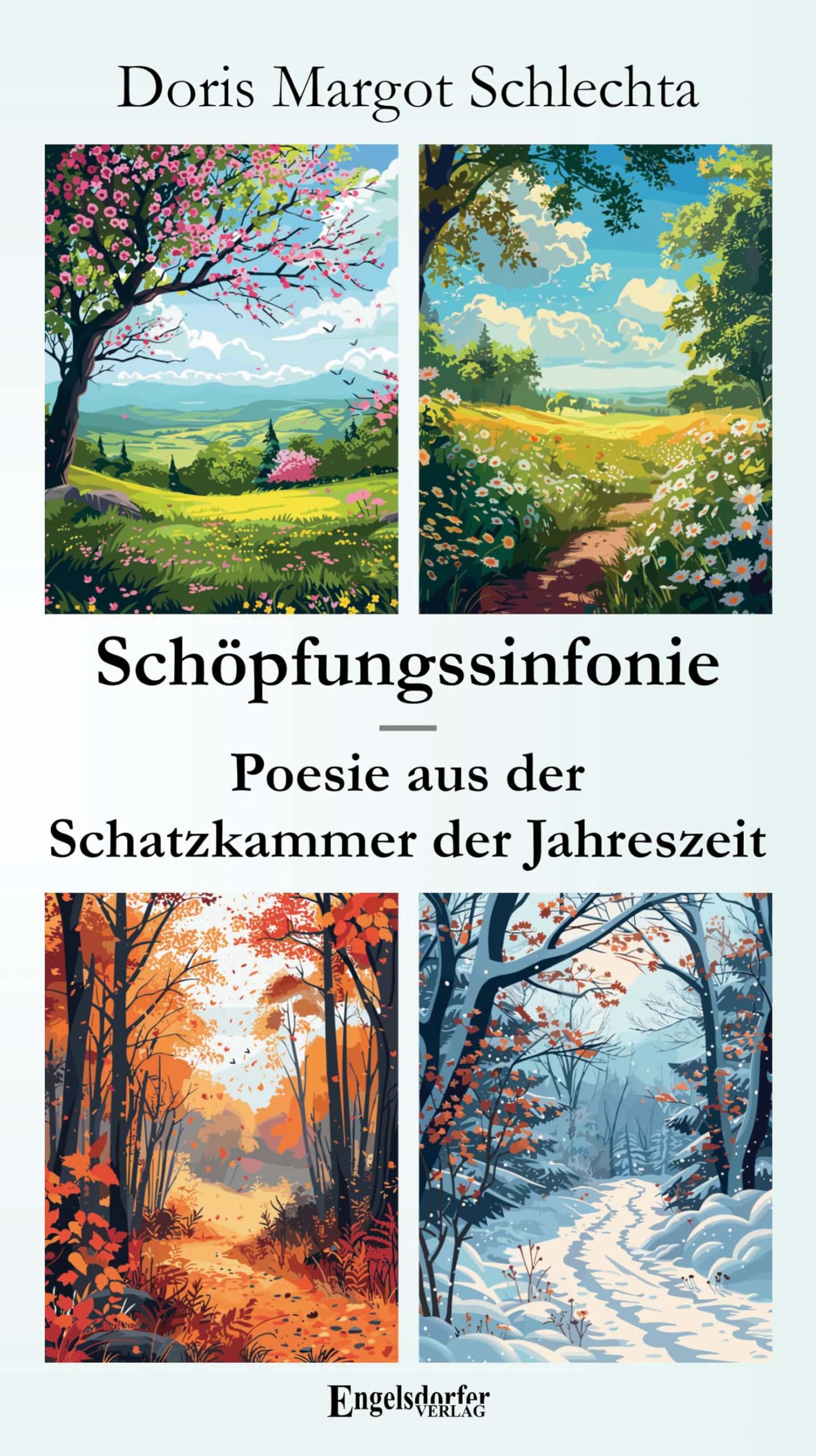 Schöpfungssinfonie - Poesie aus der Schatzkammer der Jahreszeit Poetry