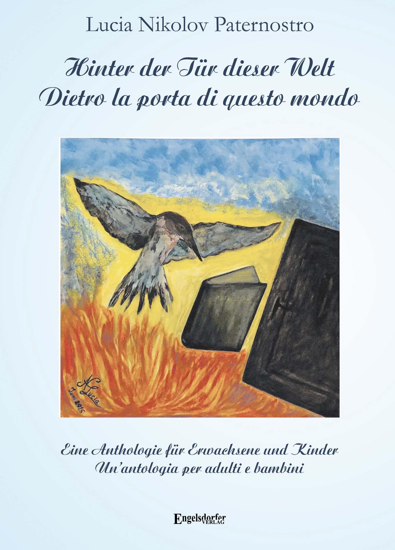 Hinter der Tür dieser Welt / Dietro la porta di questo mondo: Eine Anthologie für Erwachsene und Kinder / Un’antologia per adulti e bambini Contemporary literature Books