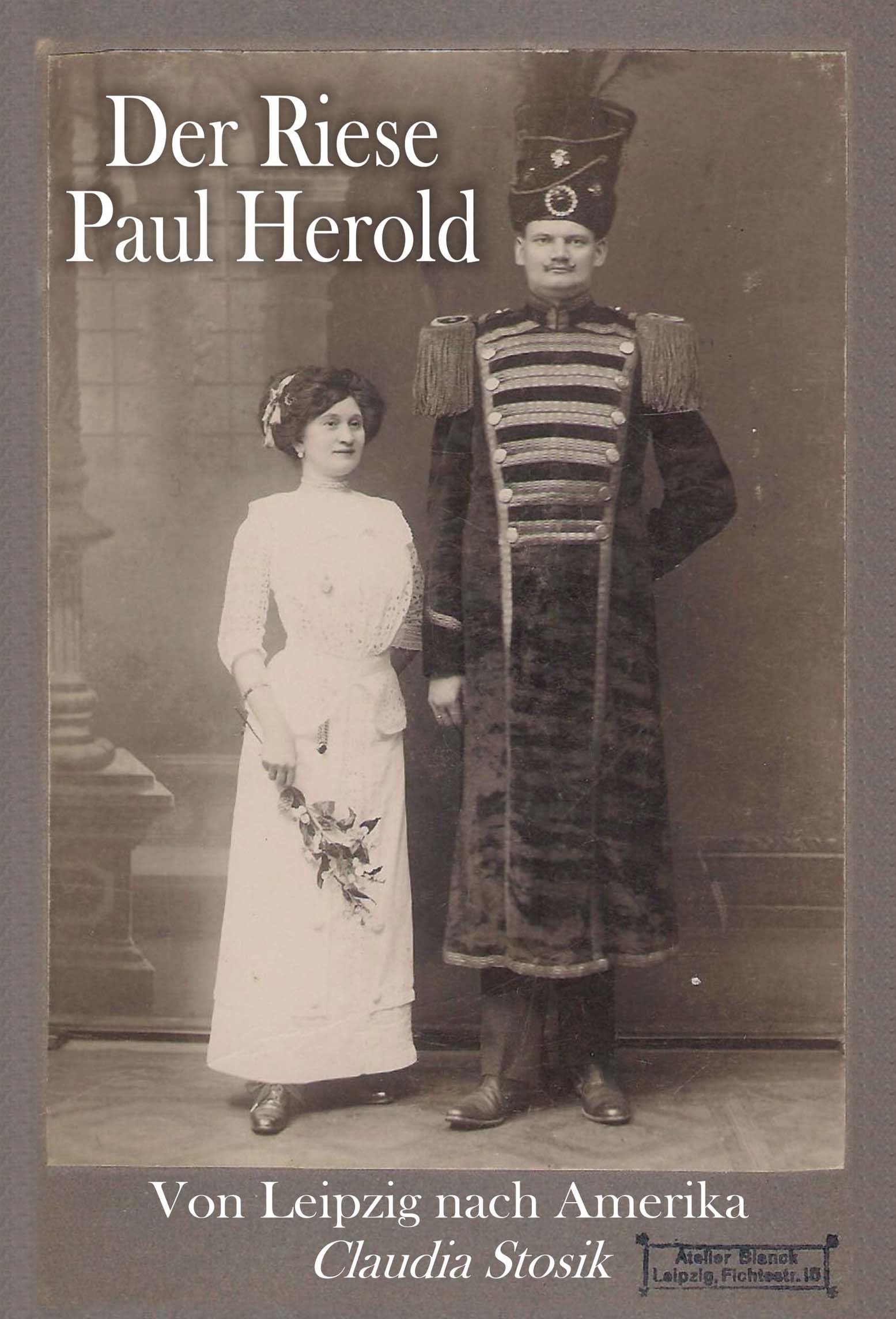 Der Riese Paul Herold: Von Leipzig nach Amerika Historical Fiction