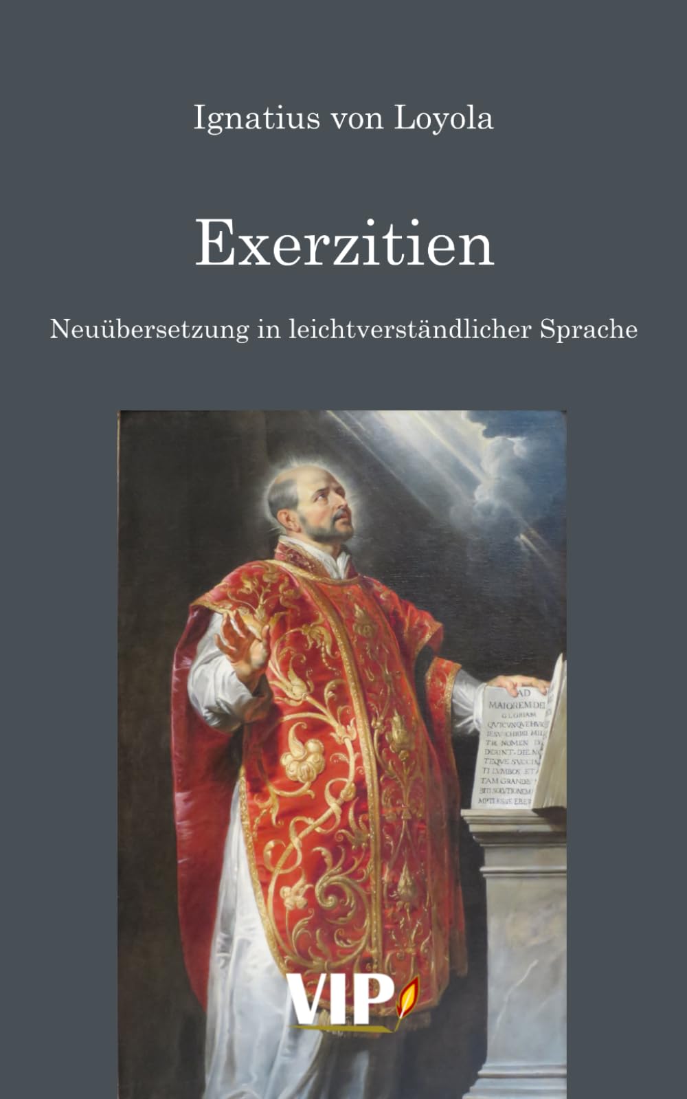 Exerzitien: Neuübersetzung in leichtverständlicher Sprache Religion & Esotericism