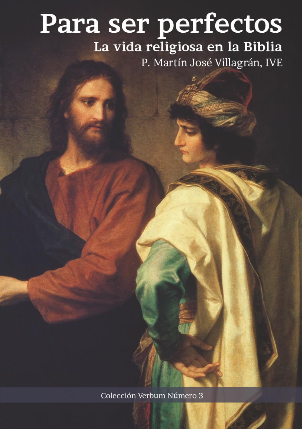 Para ser perfectos: La vida religiosa en la Biblia Religion & Esotericism