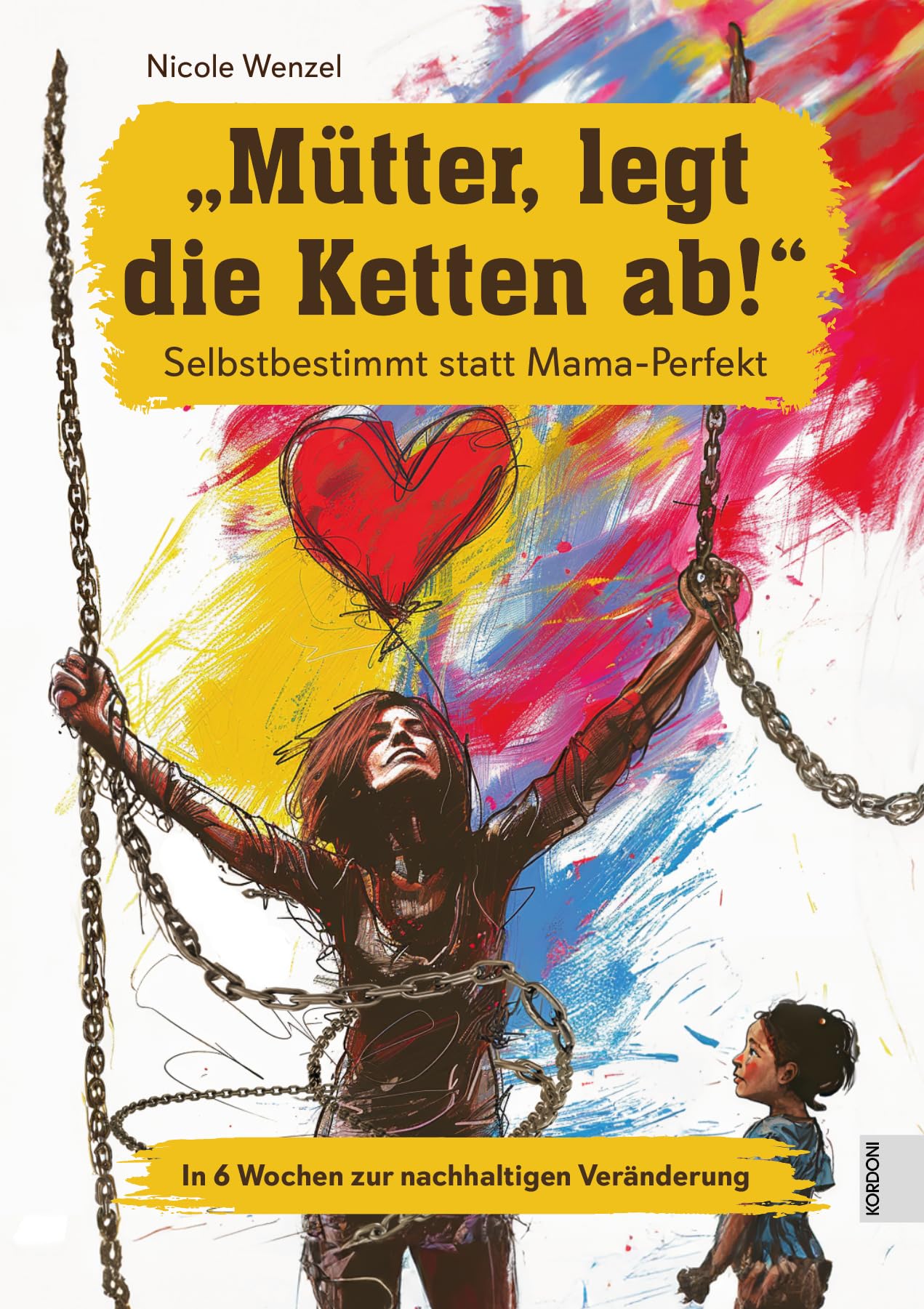 „Mütter, legt die Ketten ab!“: Selbstbestimmt statt Mama-Perfekt Contemporary literature