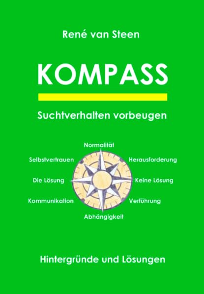 Kompass - Suchtverhalten vorbeugen: Hintergründe und Lösungen Health, Nutrition & Fitness