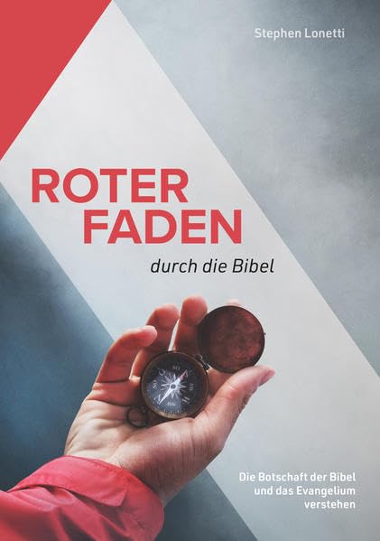 Roter Faden durch die Bibel: Die Botschaft der Bibel und das Evangelium verstehen Religion & Esotericism