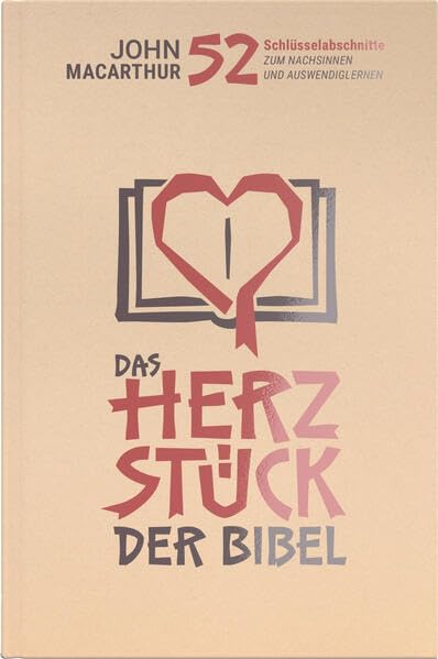Das Herzstück der Bibel: 52 Schlüsselabschnitte zum Nachsinnen und Auswendiglernen Religion & Esotericism
