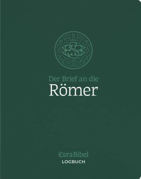 Der Brief an die Römer: EsraBibel Logbuch Religion & Esotericism