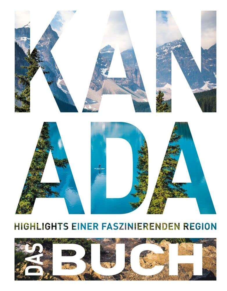 KUNTH Kanada. Das Buch Leisure, Home & Garden
