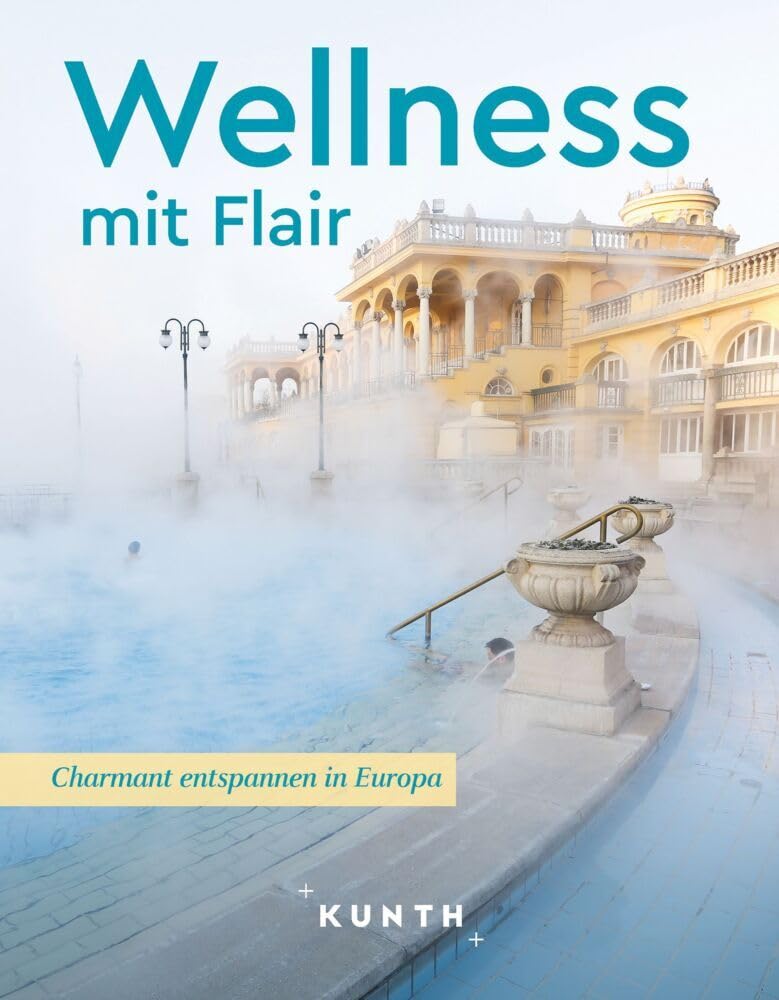 KUNTH Wellness mit Flair Travel Guides