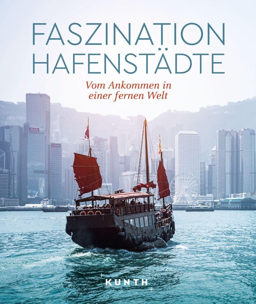KUNTH Bildband Faszination Hafenstädte Travel Guides