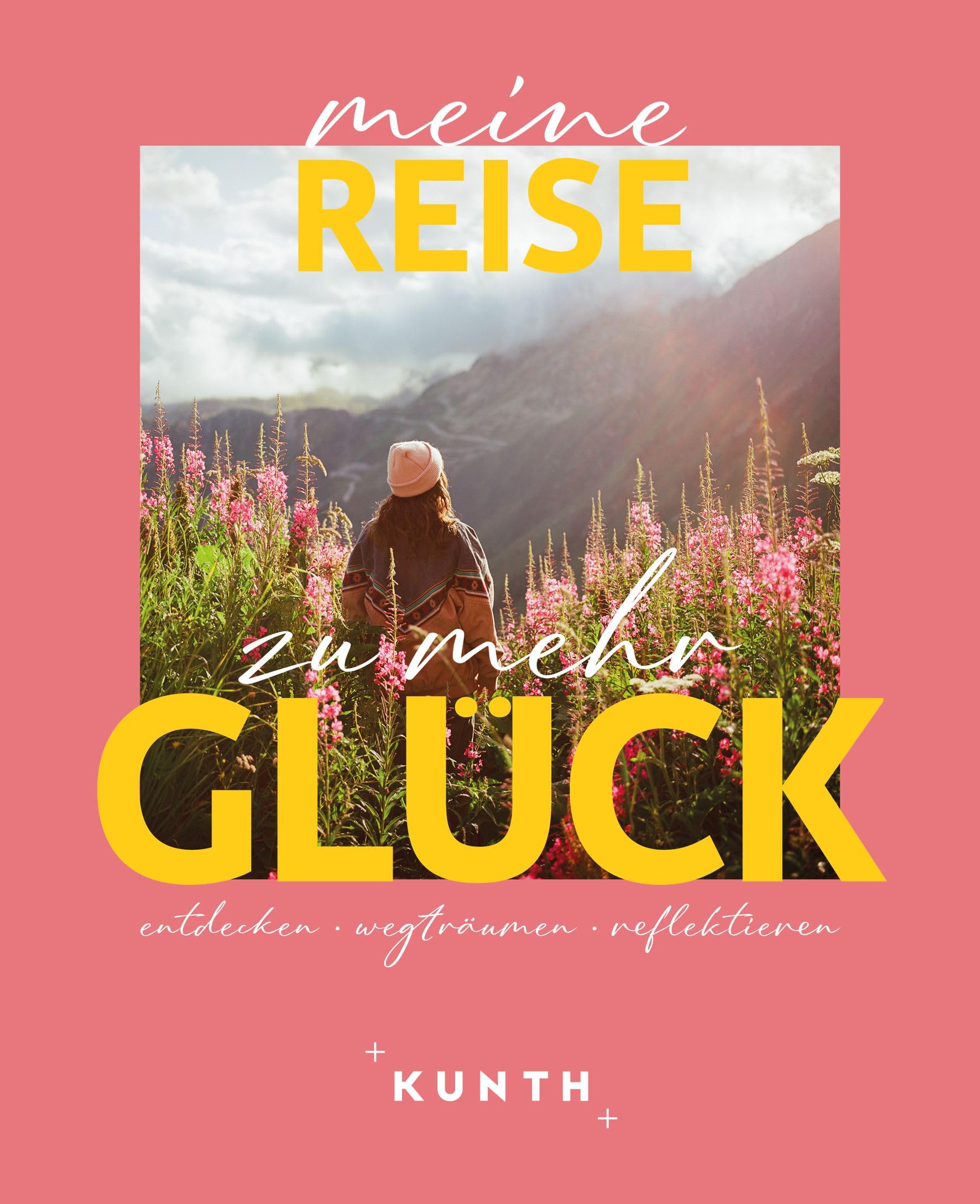 KUNTH Meine Reise zu mehr Glück Lifestyle