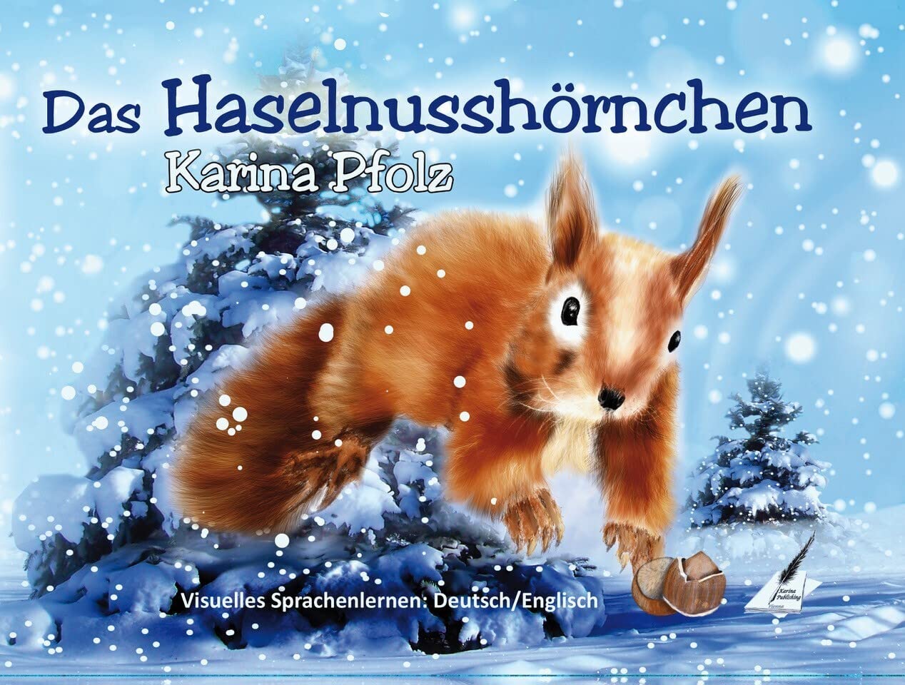 Das Haselnusshörnchen: The Hazelnut Squirrel (Visuelles Sprachenlernen) book