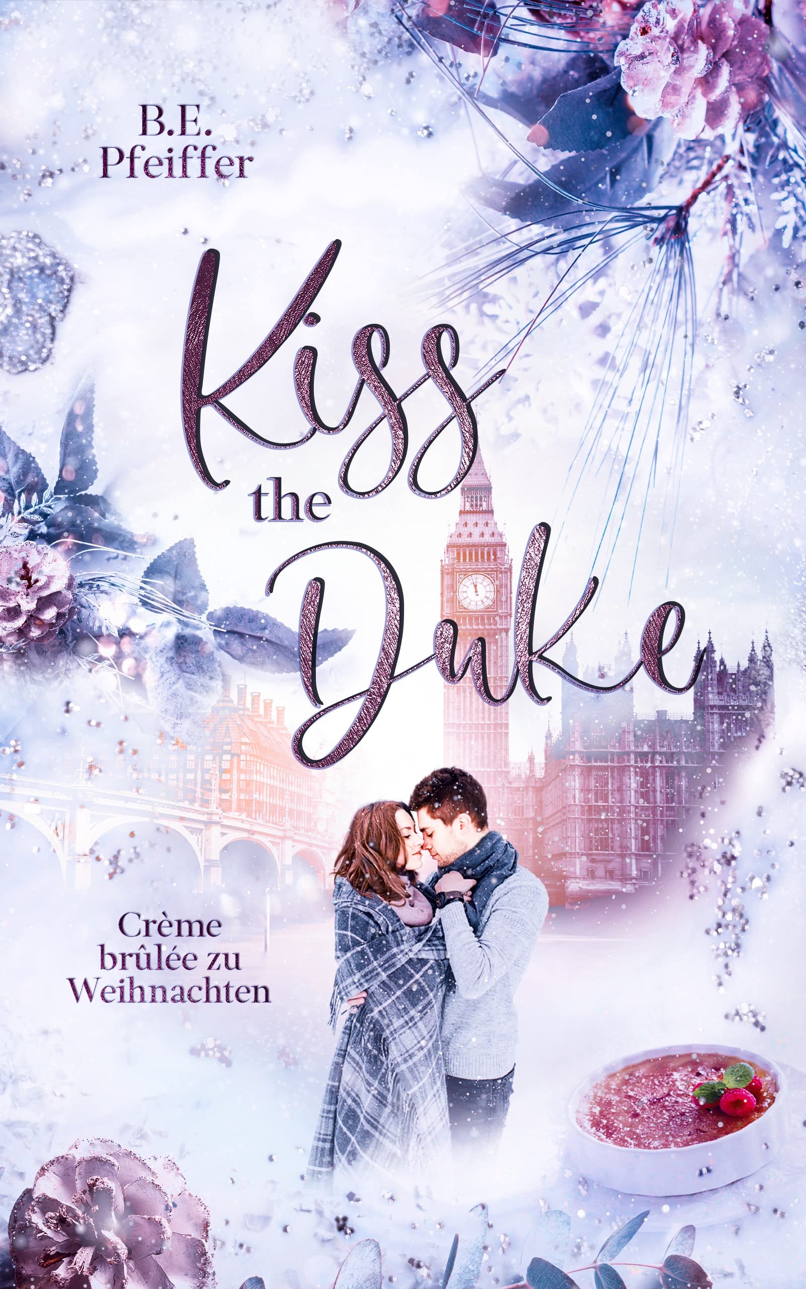 Kiss the Duke - Crème brûlee zu Weihnachten Contemporary literature
