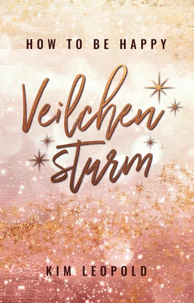 how to be happy: Veilchensturm (how to be happy - Band 5) Contemporary literature