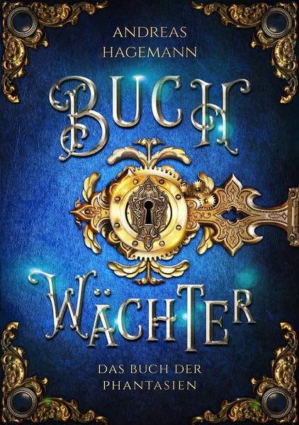 Buchwächter: Das Buch der Phantasien (Buchwächter - Band 1) book