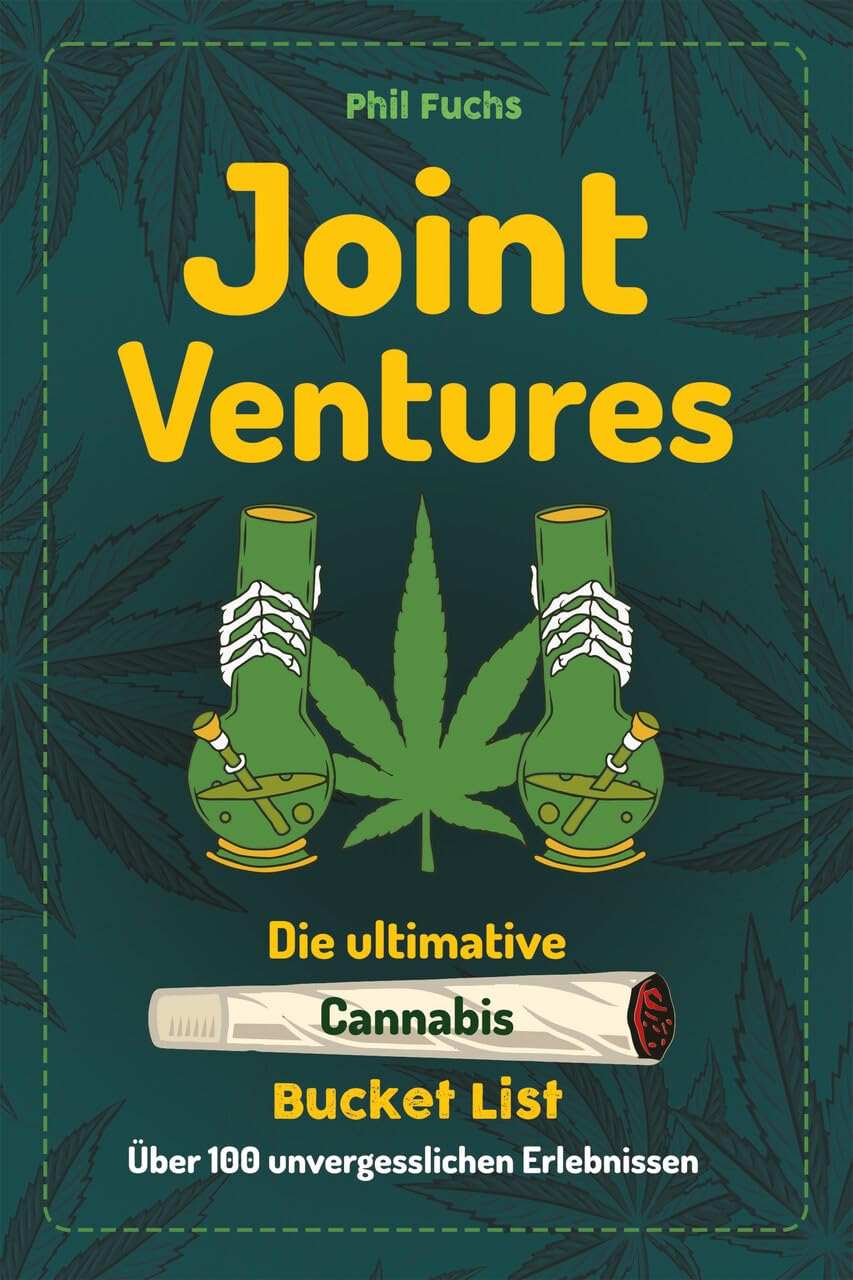 Joint Ventures - Die ultimative Cannabis Bucket List: Über 100 unvergessliche Erlebnisse Social Sciences