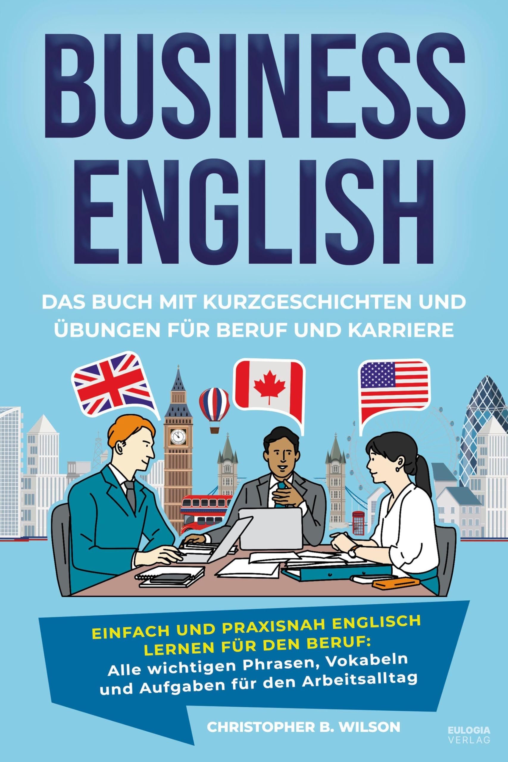 Business English - Das Buch mit Kurzgeschichten und Übungen für Beruf und Karriere book