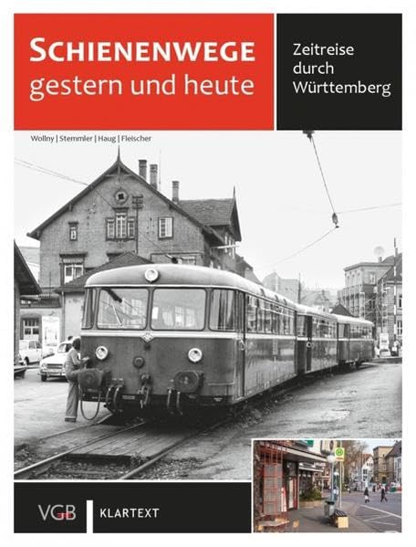 Zeitreise durch Württemberg: Schienenwege gestern und heute Leisure, Home & Garden