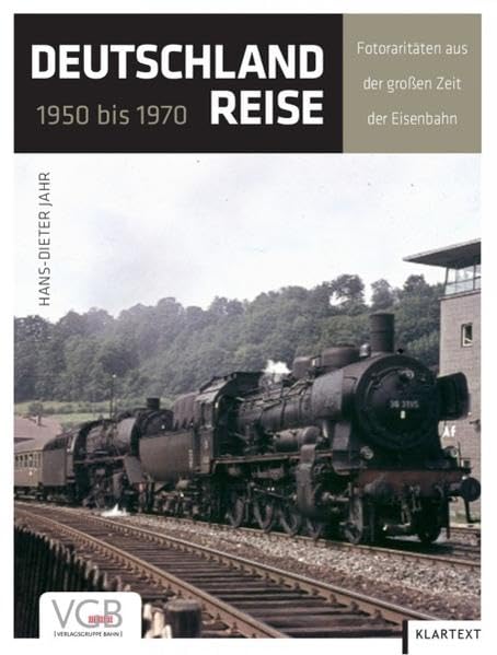 Deutschlandreise 1950-1970: Fotoraritäten aus der großen Zeit der Eisenbahn Leisure, Home & Garden