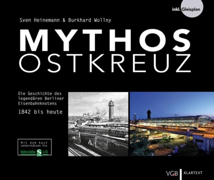 Mythos Ostkreuz: Die Geschichte des legendären Berliner Eisenbahnknotens - 1842 bis heute book