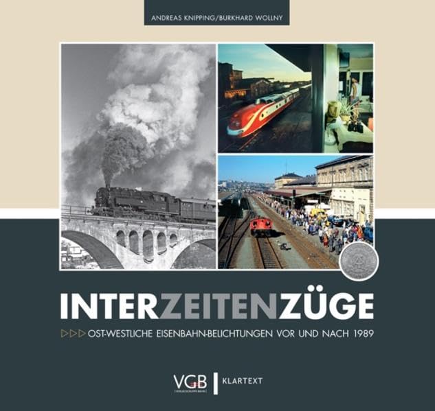 Bahn- und Zeitgeschichte: Interzeitenzüge. Ost-westliche Eisenbahn-Belichtungen vor und nach 1989 Leisure, Home & Garden