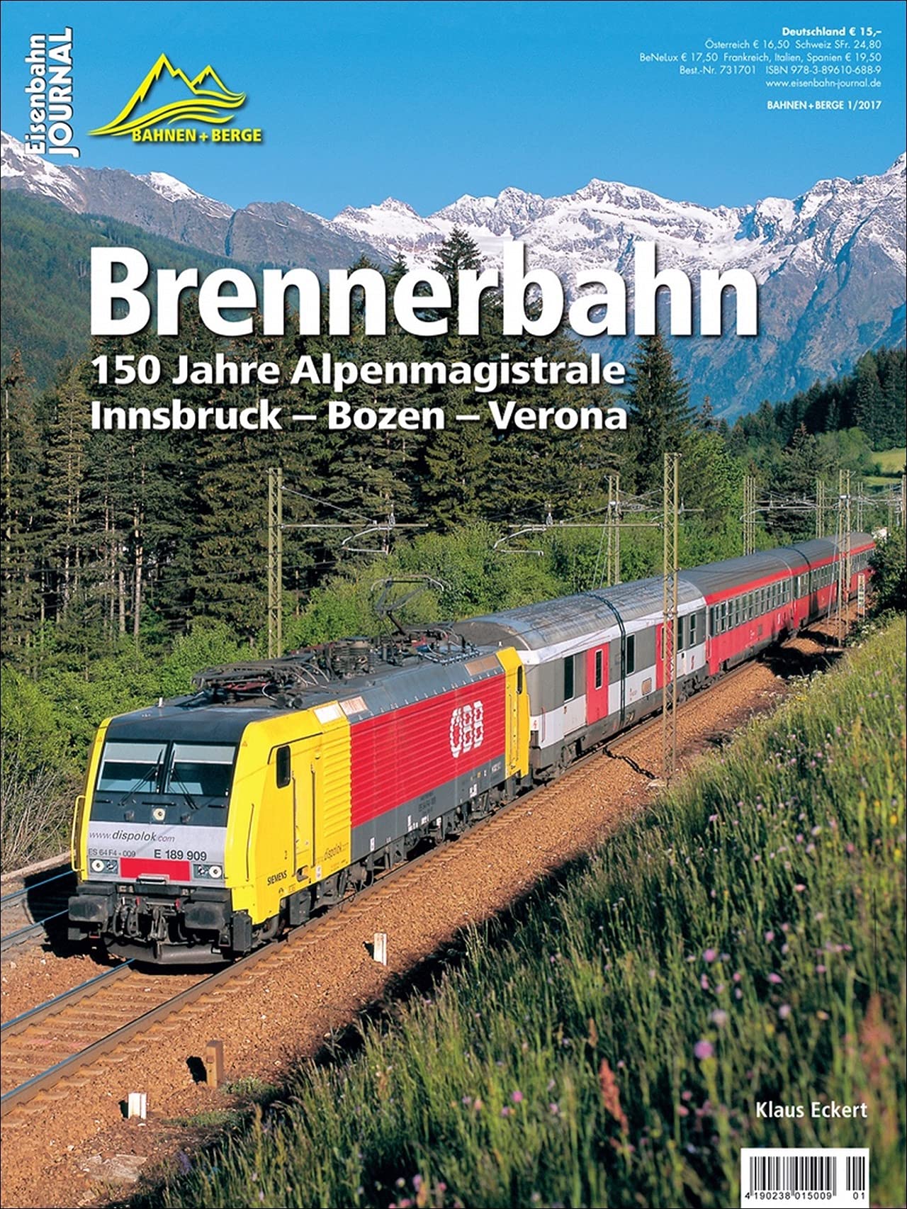 Brennerbahn: 150 Jahre Alpenmagistrale: Innsbruck – Bozen – Verona Fiction