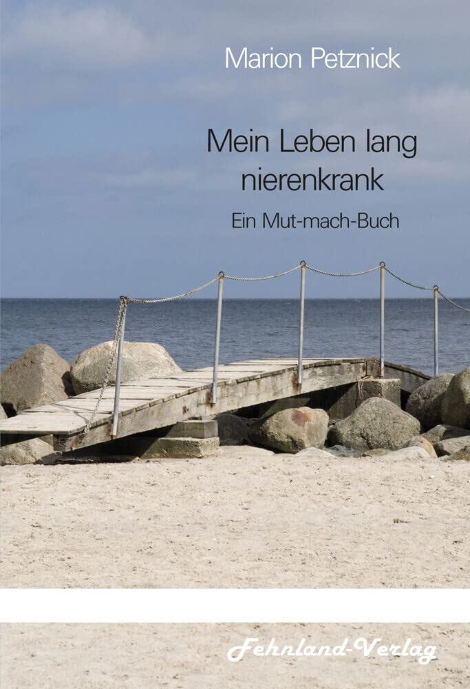 Mein Leben lang nierenkrank: Ein Mut-mach-Buch Health, Nutrition & Fitness