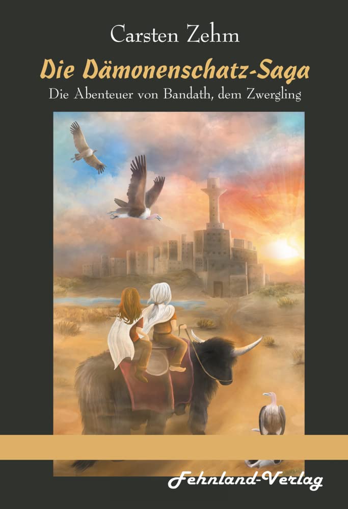 Die Dämonenschatz-Saga. Die Abenteuer von Bandath, dem Zwergling: Band 2 der Bandath-Saga (Bandath-Saga: Die Abenteuer von Bandath, dem Zwergling) Historical Fiction