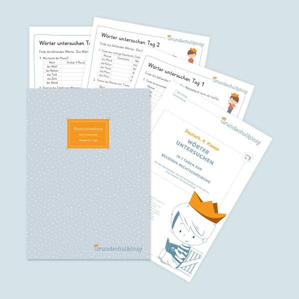 Wörter untersuchen: In 7 Tagen zur besseren Rechtschreibung: Materialsammlung mit Lösungen (Grundschulkönig) Learning & Reference