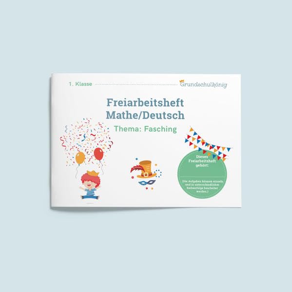 Freiarbeitsheft Fasching (1. Klasse): Grundschule, 1. Klasse, Mathe und Deutsch, mit Lösungen Professional & Reference Books