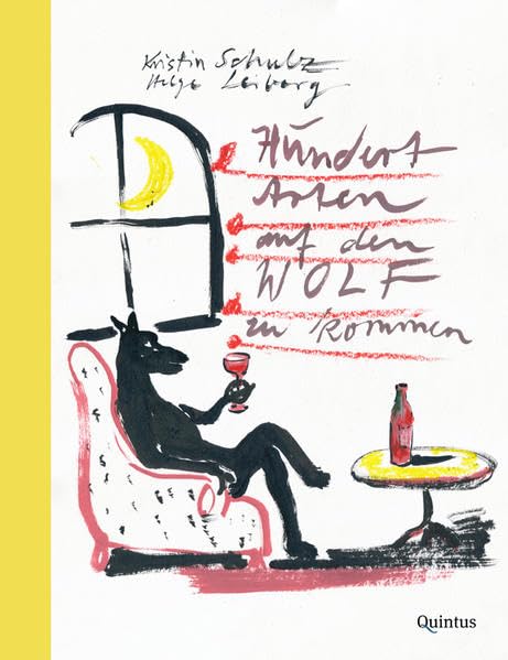 Hundert Arten auf den Wolf zu kommen: Mit zehn farbigen Illustrationen von Helge Leiberg Non-fiction