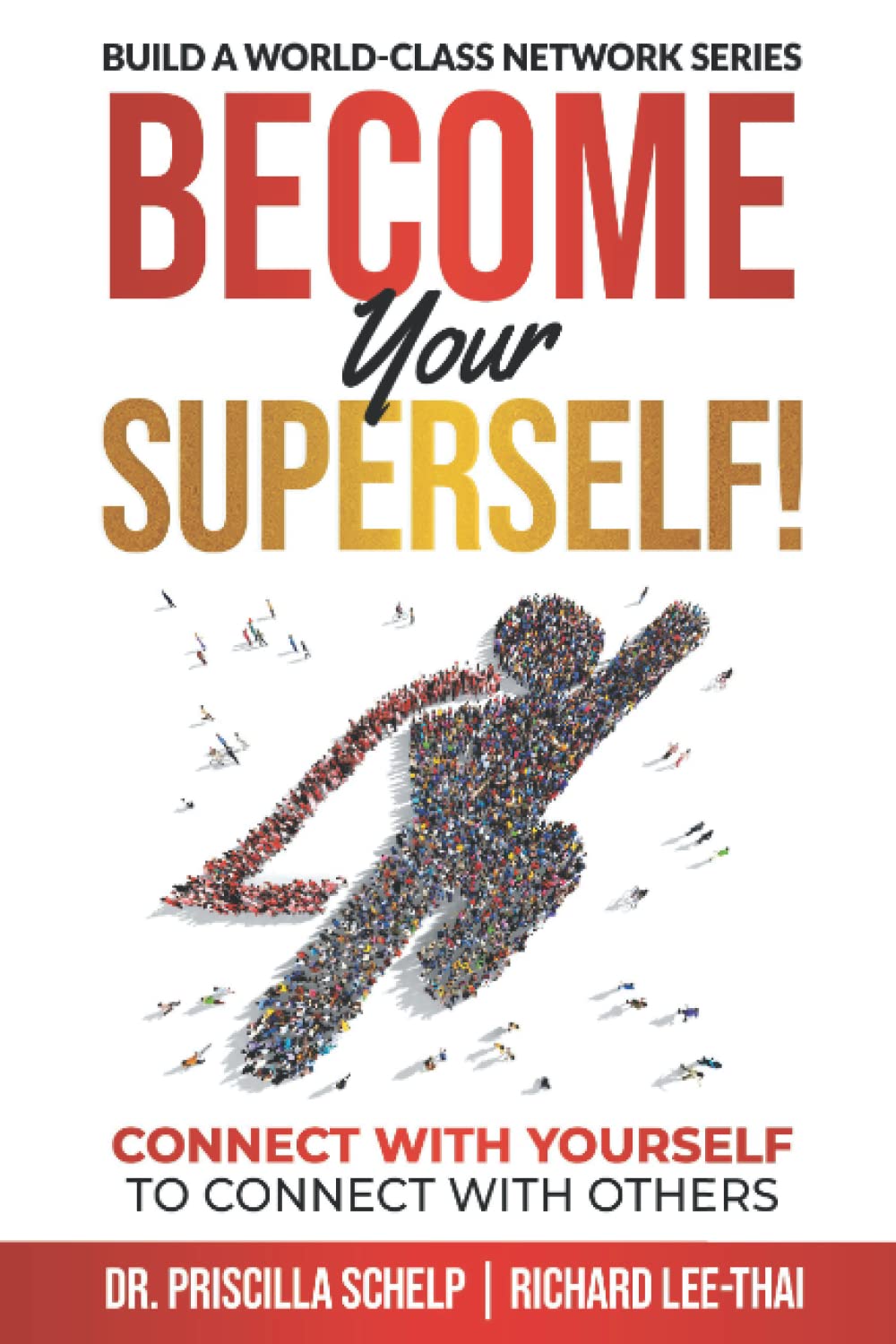 Become your Superself!: Connect with Yourself to Connect with Others Business, Finance & Career
