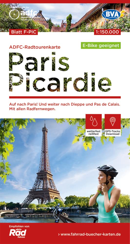 ADFC-Radtourenkarte F-PIC Paris Picardie 1:150.000, reiß- und wetterfest, E-Bike geeignet, GPS-Tracks Download: Auf nach Paris! Und weiter nach Dieppe ... Radfernwegen. (ADFC Radtourenkarte 1:75 000) Leisure, Home & Garden