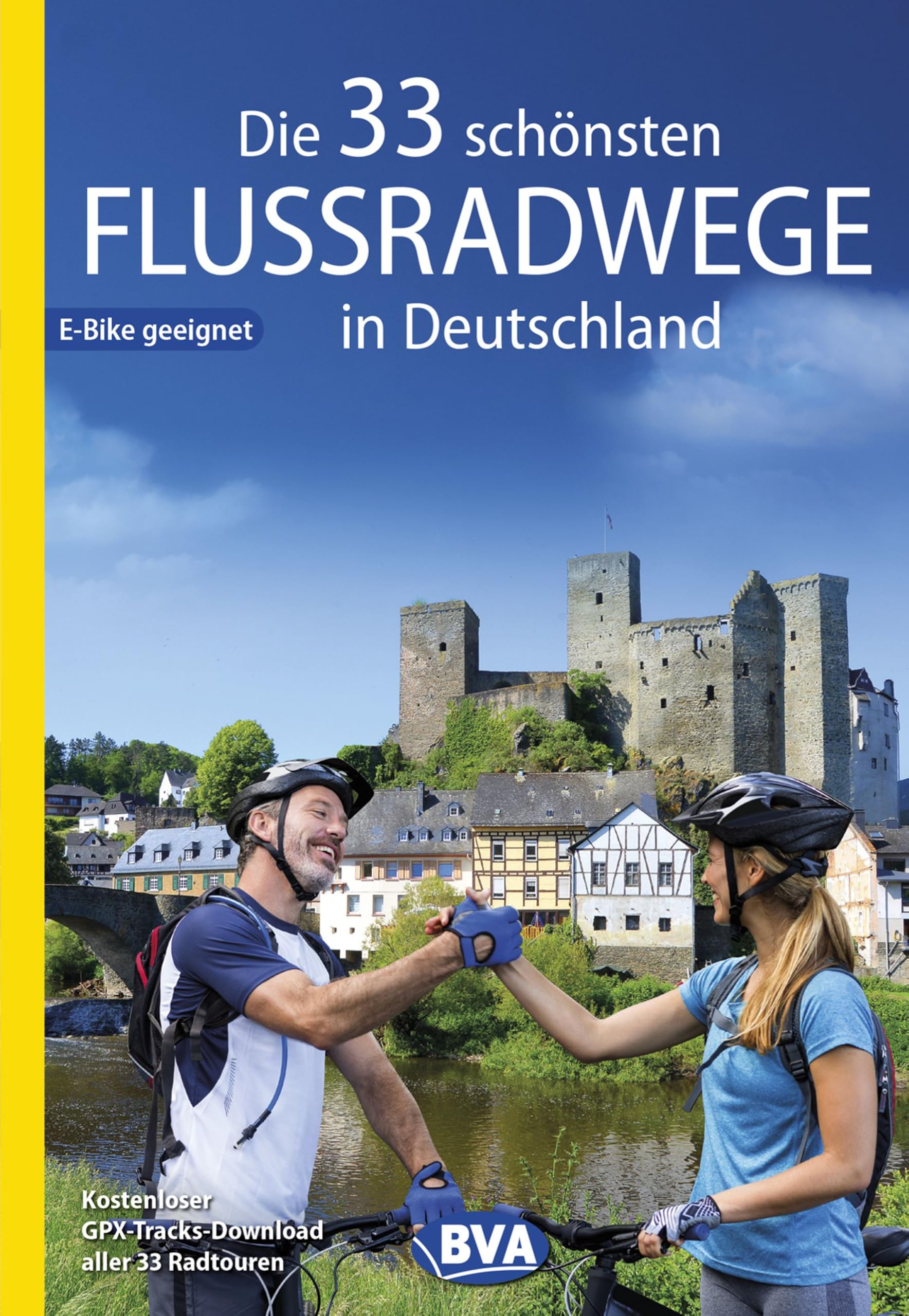 BVA Die 33 schönsten Flussradwege in Deutschland (BVA Sammelband, Band 227) Leisure, Home & Garden