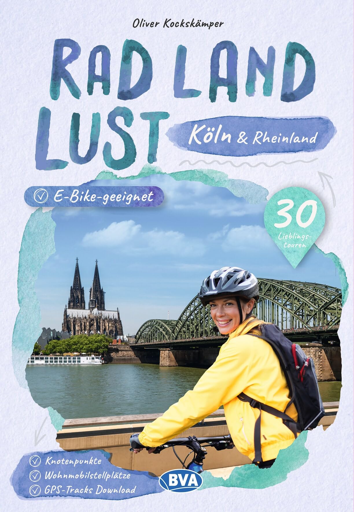 Köln und Rheinland RadLandLust, 30 Lieblings-Radtouren, E-Bike-geeignet mit Knotenpunkten und Wohnmobilstellplätze, GPS-Tracks-Download Leisure, Home & Garden